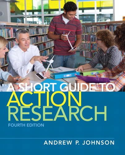 Short Guide to Action Research  4th 2012 (Revised) 9780132685863 Front Cover