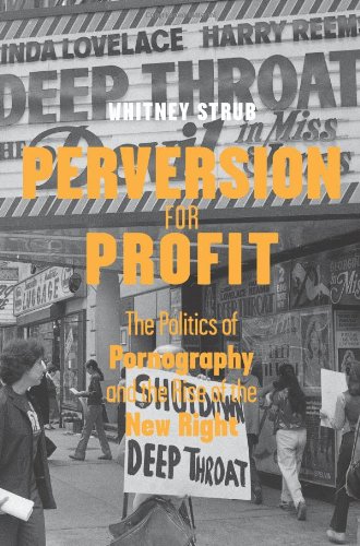 Perversion for Profit The Politics of Pornography and the Rise of the New Right  2010 9780231148863 Front Cover