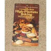 Complete Book of High Protein Baking N/A 9780345241863 Front Cover