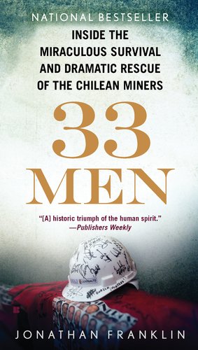 33 Men Inside the Miraculous Survival and Dramatic Rescue of the Chilean Miners  2011 9780425246863 Front Cover