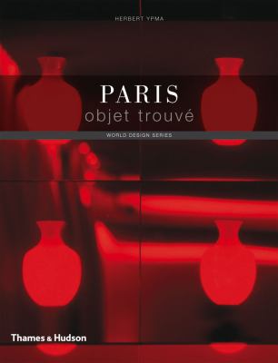 Paris Objet Trouvï¿½   2010 9780500288863 Front Cover