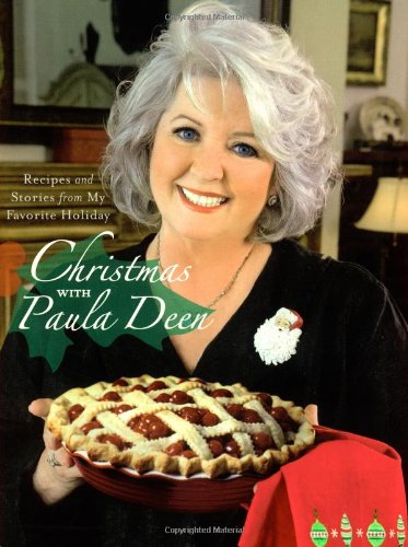 Christmas with Paula Deen Recipes and Stories from My Favorite Holiday N/A 9780743292863 Front Cover