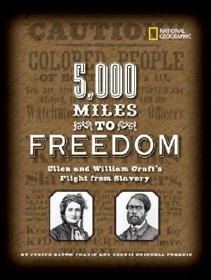 5,000 Miles to Freedom Ellen and William Craft's Flight from Slavery  2006 9780792278863 Front Cover