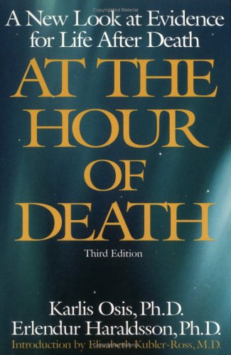 At the Hour of Death A New Look at Evidence for Life after Death 3rd 9780803893863 Front Cover
