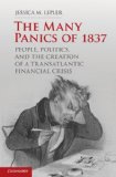 Many Panics of 1837 People, Politics, and the Creation of a Transatlantic Financial Crisis  2013 9781107640863 Front Cover