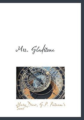 Mrs Gladstone N/A 9781140281863 Front Cover