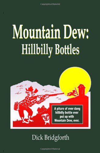 Mountain Dew - Hillbilly Bottles  N/A 9781419660863 Front Cover
