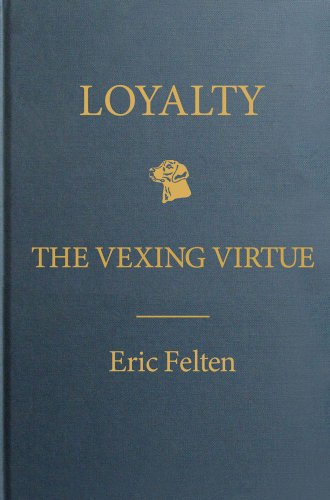Loyalty The Vexing Virtue  2011 9781439176863 Front Cover