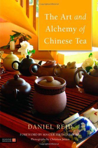 Art and Alchemy of Chinese Tea   2011 9781848190863 Front Cover