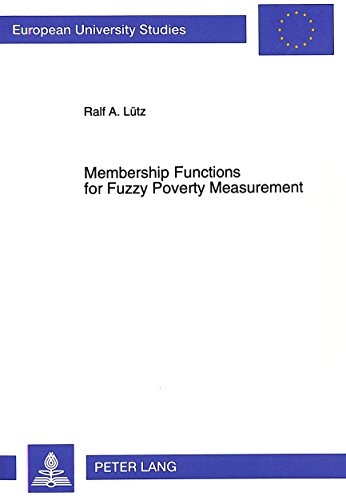 Membership Functions For Fuzzy Poverty Measurement: An Approach Using German Panel Data  1996 9783631499863 Front Cover