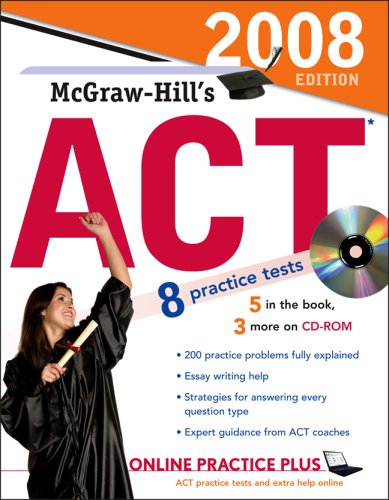 McGraw-Hill's ACT with CD-ROM, 2008 Edition  2nd 2007 (Revised) 9780071493864 Front Cover