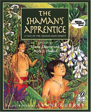 Shaman's Apprentice A Tale of the Amazon Rain Forest  2001 9780152024864 Front Cover