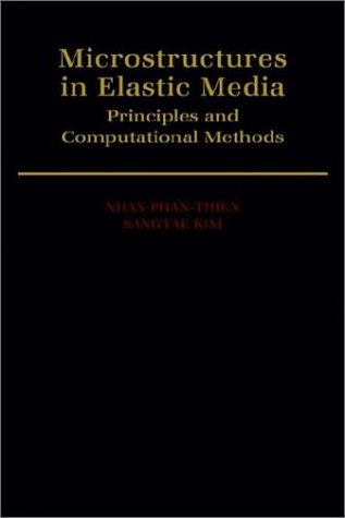 Microstructures in Elastic Media Principles and Computational Methods  1994 9780195090864 Front Cover