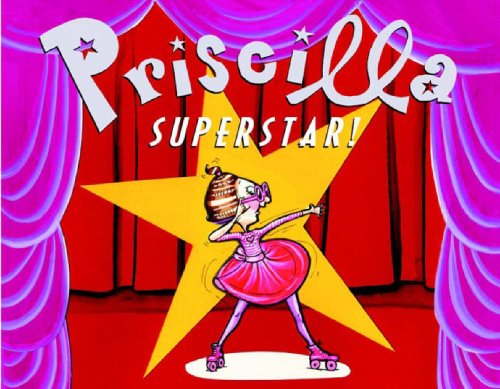Priscilla Superstar!   2007 9780316013864 Front Cover