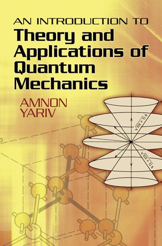 Introduction to Theory and Applications of Quantum Mechanics   2013 9780486499864 Front Cover