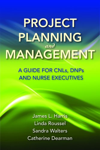 Project Planning and Management A Guide for CNLs, DNPs and Nurse Executives  2012 (Revised) 9780763785864 Front Cover