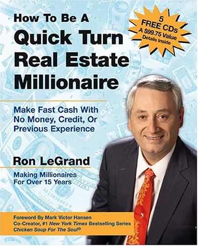 How to Be a Quick Turn Real Estate Millionaire Make Fast Cash with No Money, Credit, or Previous Experience  2004 9780793188864 Front Cover