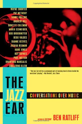 Jazz Ear Conversations over Music  2009 9780805090864 Front Cover