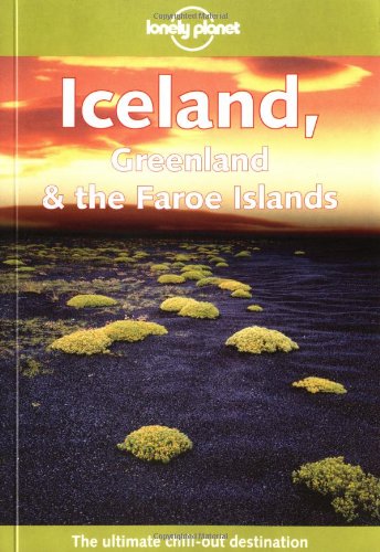 Iceland, Greenland and the Faroe Islands  4th 2001 9780864426864 Front Cover