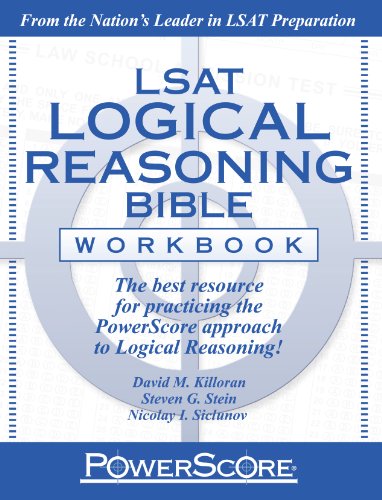 LSAT Logical Reasoning Bible Workbook: The Best Resource for Practicing Powerscore&amp;apos;s Famous Logical Reasoning Methods!  N/A 9780982661864 Front Cover