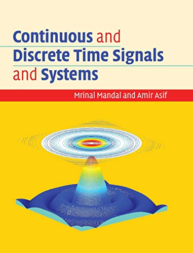 Continuous and Discrete Time Signals and Systems  N/A 9781108477864 Front Cover