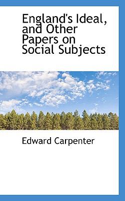 England's Ideal, and Other Papers on Social Subjects  N/A 9781116748864 Front Cover