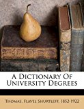 Dictionary of University Degrees  N/A 9781172456864 Front Cover