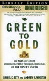 Green to Gold: How Smart Companies Use Environmental Strategy to Innovate, Create Value, and Build Competitive Advantage  2009 9781423370864 Front Cover