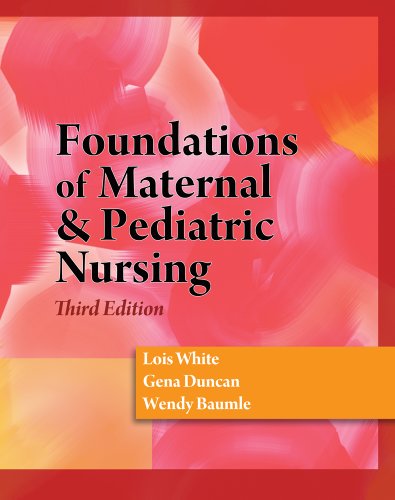 Study Guide for Duncan/Baumle/White's Foundations of Maternal and Pediatric Nursing, 3rd  3rd 2011 (Revised) 9781428317864 Front Cover