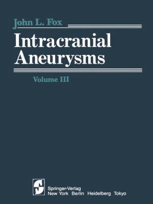 Intracranial Aneurysms Volume III  1983 9781461255864 Front Cover