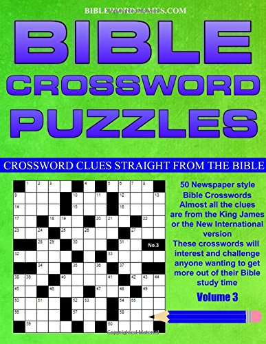 Bible Crossword Puzzles Volume 3 50 Newspaper Style Bible Crosswords with Almost All the Clues Straight from the Bible Large Type  9781523977864 Front Cover