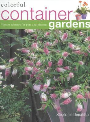 Colorful Container Garden   2001 9781842153864 Front Cover