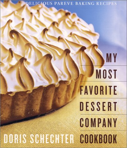 My Most Favorite Dessert Company Cookbook Delicious Pareve Baking Recipes  2001 9780060197865 Front Cover