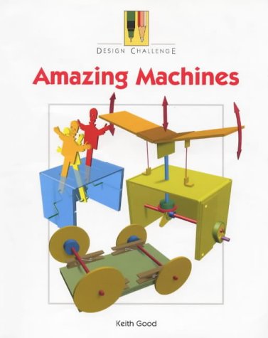 Amazing Machines (Design Challenge) N/A 9780237519865 Front Cover