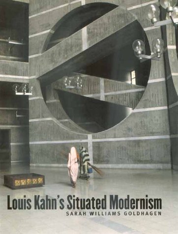 Louis Kahn's Situated Modernism   2001 9780300077865 Front Cover