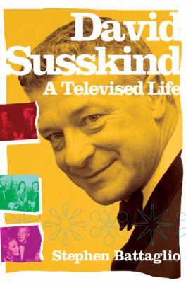 David Susskind A Televised Life  2010 9780312382865 Front Cover