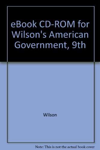 EBook CD-ROM for Wilson's American Government, 9th  9th 2004 9780618529865 Front Cover