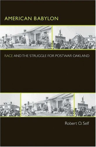American Babylon Race and the Struggle for Postwar Oakland  2003 9780691124865 Front Cover