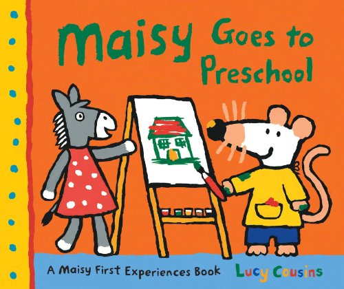 Maisy Goes to Preschool A Maisy First Experiences Book N/A 9780763650865 Front Cover
