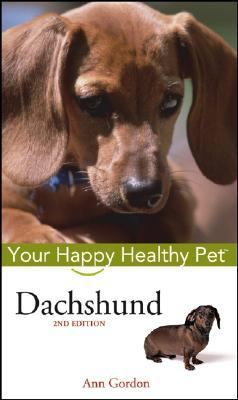 Dachshund Your Happy Healthy Pet 2nd 2005 (Revised) 9780764583865 Front Cover