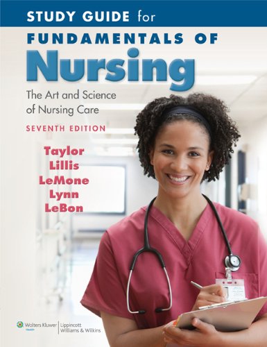 Study Guide for Fundamentals of Nursing The Art and Science of Nursing Care 7th 2010 (Revised) 9780781793865 Front Cover