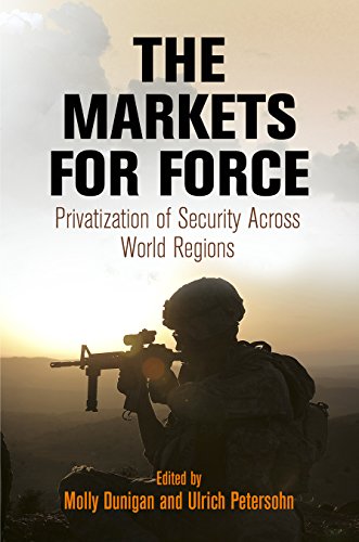 Markets for Force Privatization of Security Across World Regions  2015 9780812246865 Front Cover