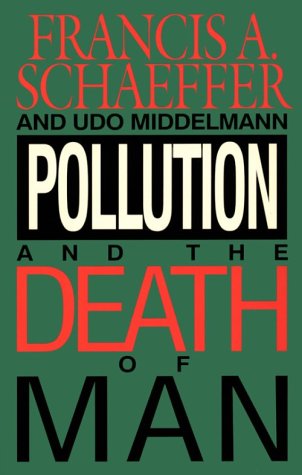 Pollution and the Death of Man  1992 9780891076865 Front Cover