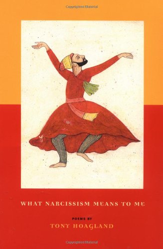 What Narcissism Means to Me Poems  2004 9781555973865 Front Cover