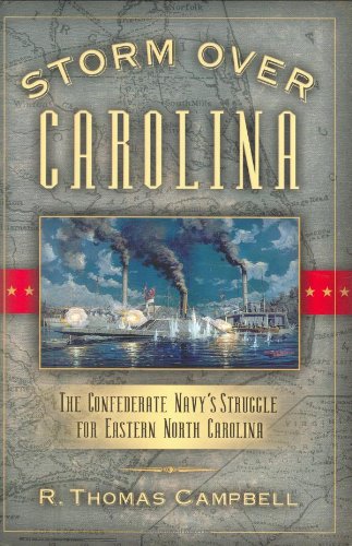 Storm over Carolina The Confederate Navy's Struggle for Eastern North Carolina  2005 9781581824865 Front Cover