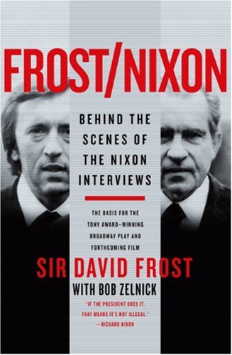 Frost/Nixon Behind the Scenes of the Nixon Interviews N/A 9780061445866 Front Cover