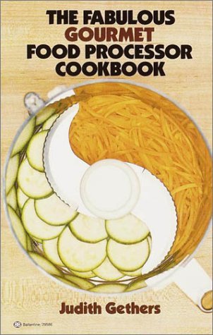 Fabulous Gourmet Food Processor Cookbook  N/A 9780345295866 Front Cover