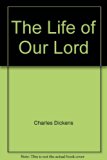 Life of Our Lord Written for His Children During the Years 1846 To 1849  1987 9780382094866 Front Cover