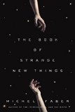Book of Strange New Things A Novel N/A 9780553418866 Front Cover