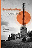 Broadcasting Modernism  N/A 9780813044866 Front Cover